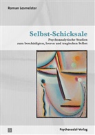 Roman Lesmeister - Selbst-Schicksale