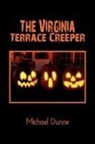 Michael Dunne - The Virginia Terrace Creeper