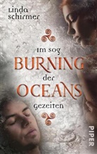 Linda Schirmer - Burning Oceans: Im Sog der Gezeiten