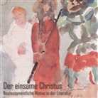 Anto Deutschmann, Anton Deutschmann - Der einsame Christus, Audio-CD (Hörbuch)