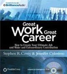 Jennifer Colosimo, Stephen R Covey, Stephen R. Covey, Stephen R Covey, Stephen R. Covey - Great Work, Great Career (Audiolibro)