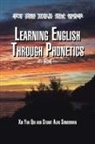 Xiu Yan Qin, Stuart Alan Sunderman - Learning English Through Phonetics
