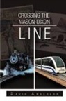 David Anderson - Crossing the Mason-Dixon Line