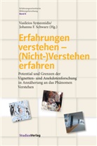 F Schwarz, F Schwarz, Johann F Schwarz, Johanna F. Schwarz, Symeonidis, Vasileio Symeonidis... - Erfahrungen verstehen - (Nicht-)Verstehen erfahren