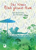 Angelika Kraut - Das kleine Bleib-gesund-Buch