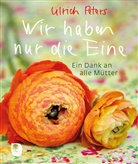 Ulrich Peters - Wir haben nur die Eine