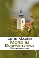 Lore Macho - Mord im Dorfwirtshaus