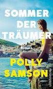 Polly Samson - Sommer der Träumer - Roman | Musik, Liebe, Sex - dieser Roman lässt die Aufbruchsstimmung der Sechziger lebendig werden!