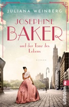 Juliana Weinberg - Josephine Baker und der Tanz des Lebens