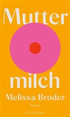 Melissa Broder - Muttermilch