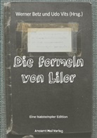 Werne Betz, Werner Betz, Vits, Vits, Udo Vits - Die Formeln von Lilor