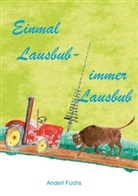 Andreas Fuchs - Einmal Lausbub - immer Lausbub