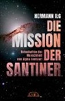 Hermann Ilg - DIE MISSION DER SANTINER