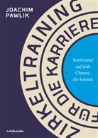Joachim Pawlik - Zirkeltraining für die Karriere