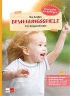Britt Bartoldus, Britta Bartoldus, Petr Bartoli, Petra Bartoli, Marion Bischoff - Die besten Bewegungsspiele für Krippenkinder