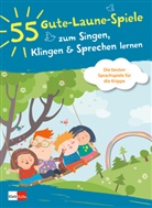 55 Gute-Laune-Spiele zum Singen, Klingen & Sprechen lernen