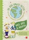 Claudia Hohloch - Die Kita-Umwelt-Retter. Mit Kindern Umweltschutz und Nachhaltigkeit leben