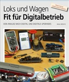 Maik Möritz - Loks und Wagen - Fit für den Digitalbetrieb