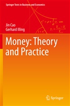 Cao, Ji Cao, Jin Cao, Gerhard Illing - Money: Theory and Practice