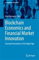 Umi Hacioglu, Umit Hacioglu - Blockchain Economics and Financial Market Innovation