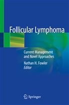 Nathan H. Fowler, Natha H Fowler, Nathan H Fowler - Follicular Lymphoma