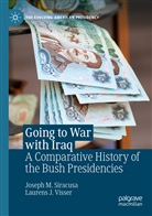 Joseph Siracusa, Joseph M Siracusa, Joseph M. Siracusa, Laurens J Visser, Laurens J. Visser - Going to War with Iraq