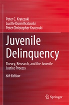 Lucill Dunn Kratcoski, Lucille Dunn Kratcoski, Kratcos, Peter Kratcoski, Peter C Kratcoski, Peter C. Kratcoski... - Juvenile Delinquency