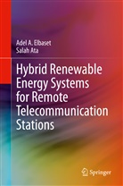 Salah Ata, Adel Elbaset, Adel A Elbaset, Adel A. Elbaset - Hybrid Renewable Energy Systems for Remote Telecommunication Stations