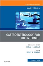 Kerry B Dunbar, Kerry B Dunbar - Gastroenterology for the Internist, An Issue of Medical Clinics of North America