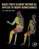 King-Hay Yang, King-Hay (Professor Yang - Basic Finite Element Method as Applied to Injury Biomechanics