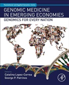 Catalina Lopez-Correa, Catalina (Vice-President and Cso Lopez-Correa, Lopez-Correa Catalina, George Patrinos, George P Patrinos, George P. Patrinos - Genomic Medicine in Emerging Economies