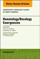 Jonathan E Davis, Jonathan E. Davis, Jonathan E Davis, John C Perkins, John C. Perkins, John C. (Virginia Tech) Perkins... - Hematology/Oncology Emergencies, An Issue of Hematology/Oncology Clinics of North America