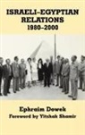 Ephraim Dowek, Dowek Ephraim - Israeli-Egyptian Relations, 1980-2000