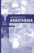 Richard Dutton, Thomas M McLoughlin, Thomas M. McLoughlin, Thomas M. (Associate Chief Medical Officer McLoughlin, McLoughlin Thomas M., Francis Salina... - Advances in Anesthesia, 2018