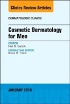 Neil S Sadick, Neil S. Sadick, Neil S. (Clinical Professor of Dermatology Sadick, Sadick Neil S. - Cosmetic Dermatology for Men, An Issue of Dermatologic Clinics