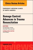 Christopher Hicks, Christopher (St Michael's Hospital Hicks, Christopher (University of Toronto) Hicks, Hicks Christopher, Andrew Petrosoniak, Andrew (University of Toronto) Petrosoniak - Damage Control: Advances in Trauma Resuscitation, An Issue of Emergency Medicine Clinics of North America