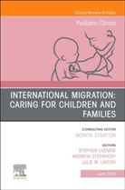 Julie M Linton, Julie M Linton, Julie M. Linton, MD Ludwig, Stephen Ludwig, Stephen (Medical Director of Global Pediatric Education at Children's Hospital of Philadelphia Ludwig... - International Migration: Caring for Children and Families, An Issue of Pediatric Clinics of North America
