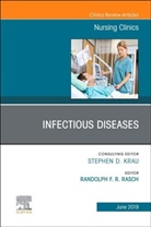 Randolph F.R. Rasch, Randolph F R Rasch, Randolph F. R. Rasch, Randolph F.R. Rasch - Infectious Diseases, An Issue of Nursing Clinics