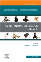 Annette L. Litster, Annette L Litster, Annette L. Litster - Small Animal Infectious Disease, An Issue of Veterinary Clinics of North America: Small Animal Practice