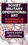 Colonel David M Glantz, Colonel David M. Glantz, Glantz Colonel David M. - Soviet Military Operational Art