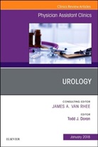 Todd J Doran, Todd J. Doran, Todd J. (The University of Oklahoma Health Sciences Center) Doran - Urology, An Issue of Physician Assistant Clinics