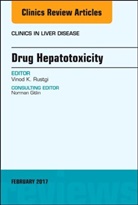 Vinod Rustgi, Vinod (University of Pittsburgh Medical Center Rustgi, Vinod K. Rustgi, Vinod K. (Distinguished Professor Rustgi, Rustgi Vinod K. - Drug Hepatotoxicity, An Issue of Clinics in Liver Disease