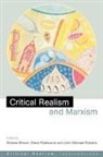 Andrew Brown, Andrew (Institute of Education Brown, Andrew (University of London Brown, Steve Fleetwood, John Michael Roberts - Critical Realism and Marxism