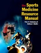 Anthony Beutler, Anthony (Team Doctor Beutler, Beutler Anthony, PETER H. SEIDENBERG, Peter H. (Fellowship Director Seidenberg, Seidenberg Peter H. - The Sports Medicine Resource Manual