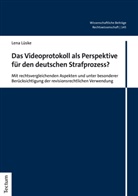 Lena Lüske - Das Videoprotokoll als Perspektive für den deutschen Strafprozess?