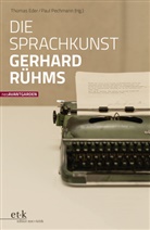 Thomas Eder, Thomas Eder u a, Hans-Edwin Friedrich, Hanuschek, Sven Hanuschek, Paul Pechmann - Die Sprachkunst Gerhard Rühms