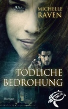 Michelle Raven - Tödliche Bedrohung