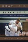 Carl ''Cal'' Tuohey - Gray Hair, Black Belt