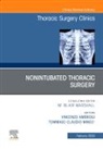 Tommaso C Mineo, Tommaso C. Mineo, Mineo Tommaso C. - Nonintubated Thoracic Surgery, An Issue of Thoracic Surgery Clinics: Volume 30-1