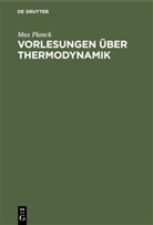 Max Planck - Vorlesungen über Thermodynamik